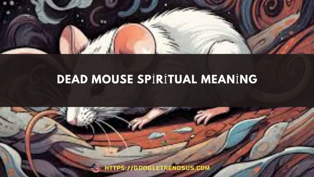 Dead Mouse Spiritual Meaning