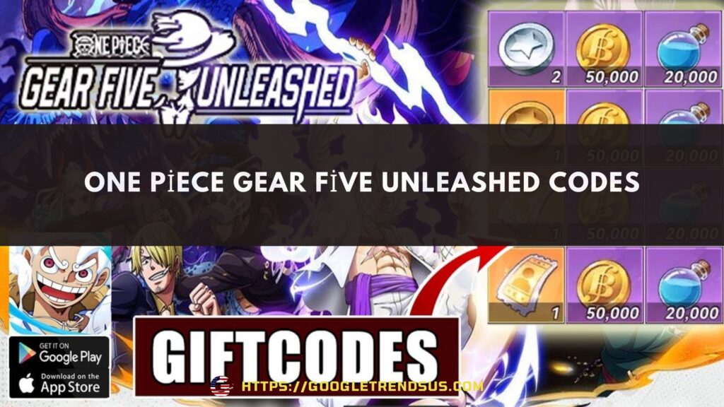 One Piece Gear Five Unleashed Codes