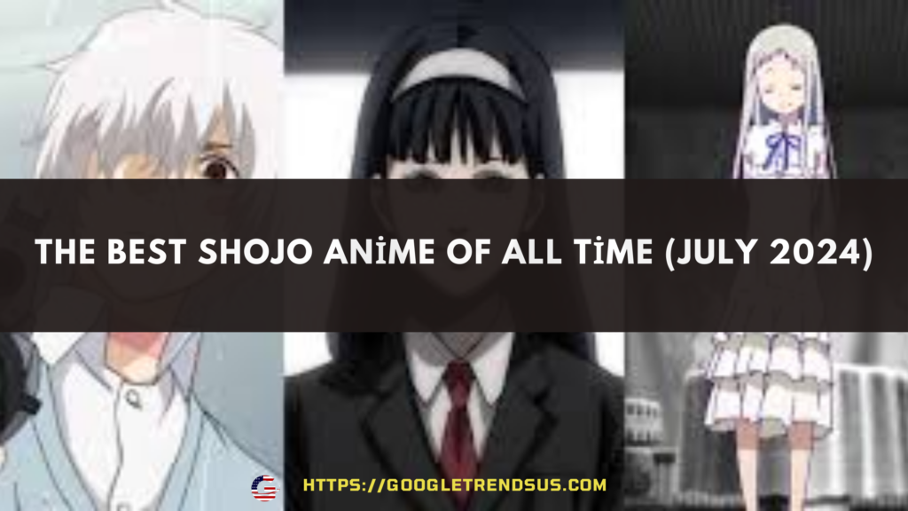 The Best Shojo Anime Of All Time (July 2024)