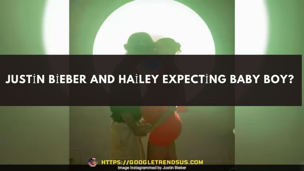 Justin Bieber And Hailey Expecting Baby Boy