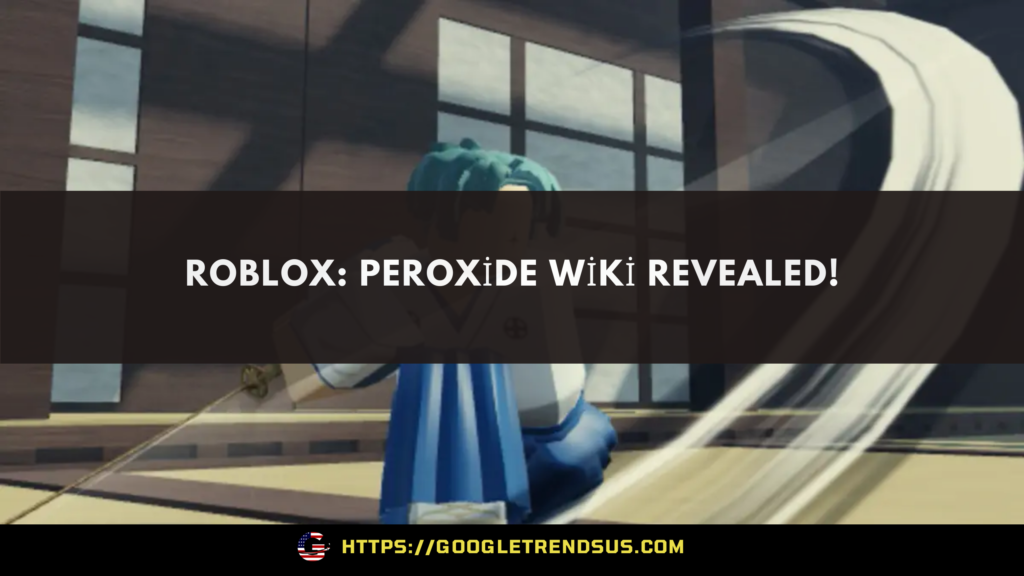 Roblox Peroxide Wiki Revealed!