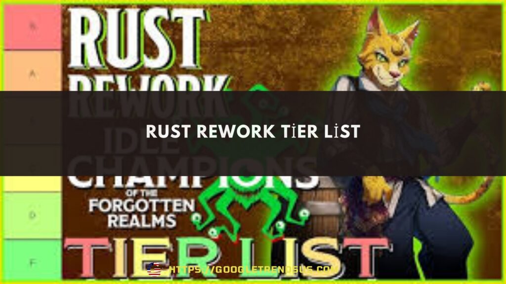 Rust Rework Tier List