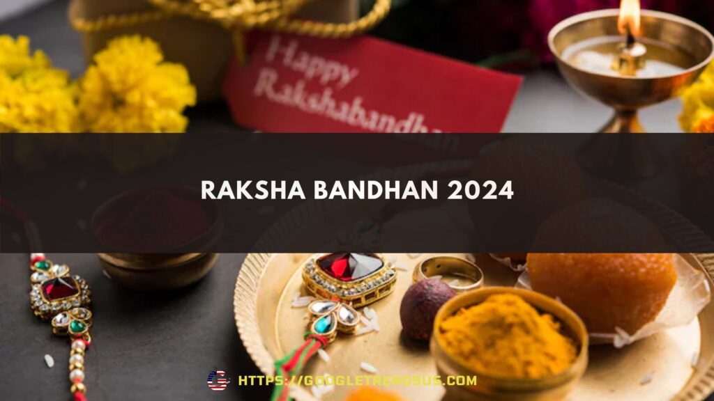 Raksha Bandhan 2024