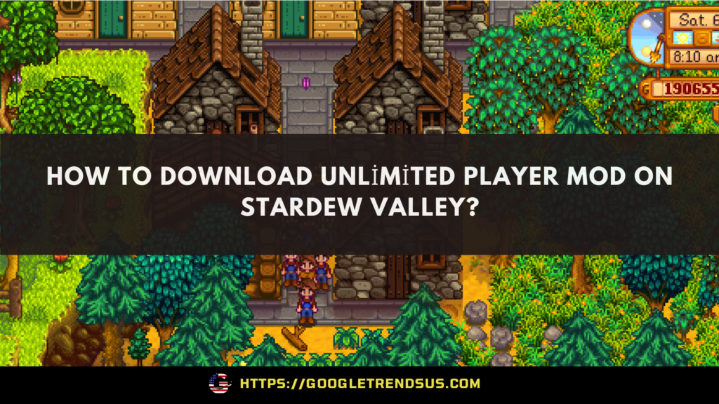 How to download Unlimited Player Mod on Stardew Valley?