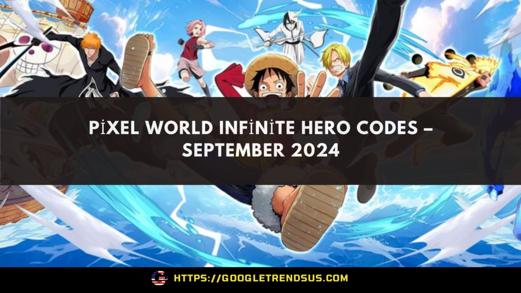 Pixel World Infinite Hero Codes – September 2024