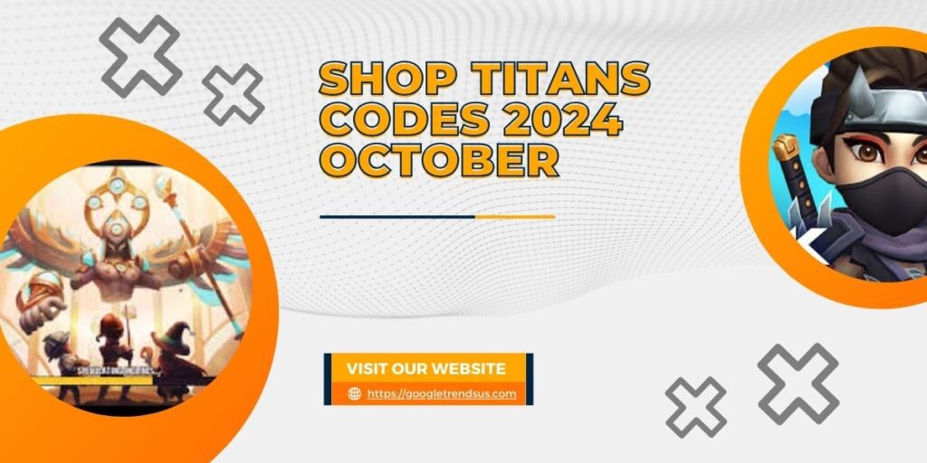 Shop Titans Codes 2024 October